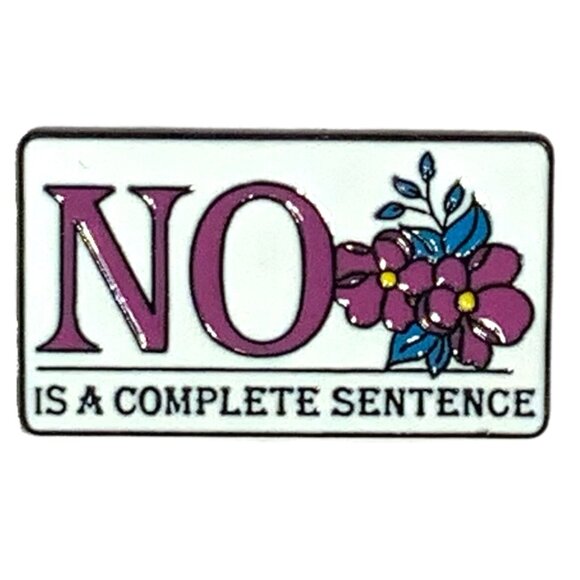 No Is A Complete Sentence Floral Bold Enamel Pin Brooch Feminism - Picture 1 of 3